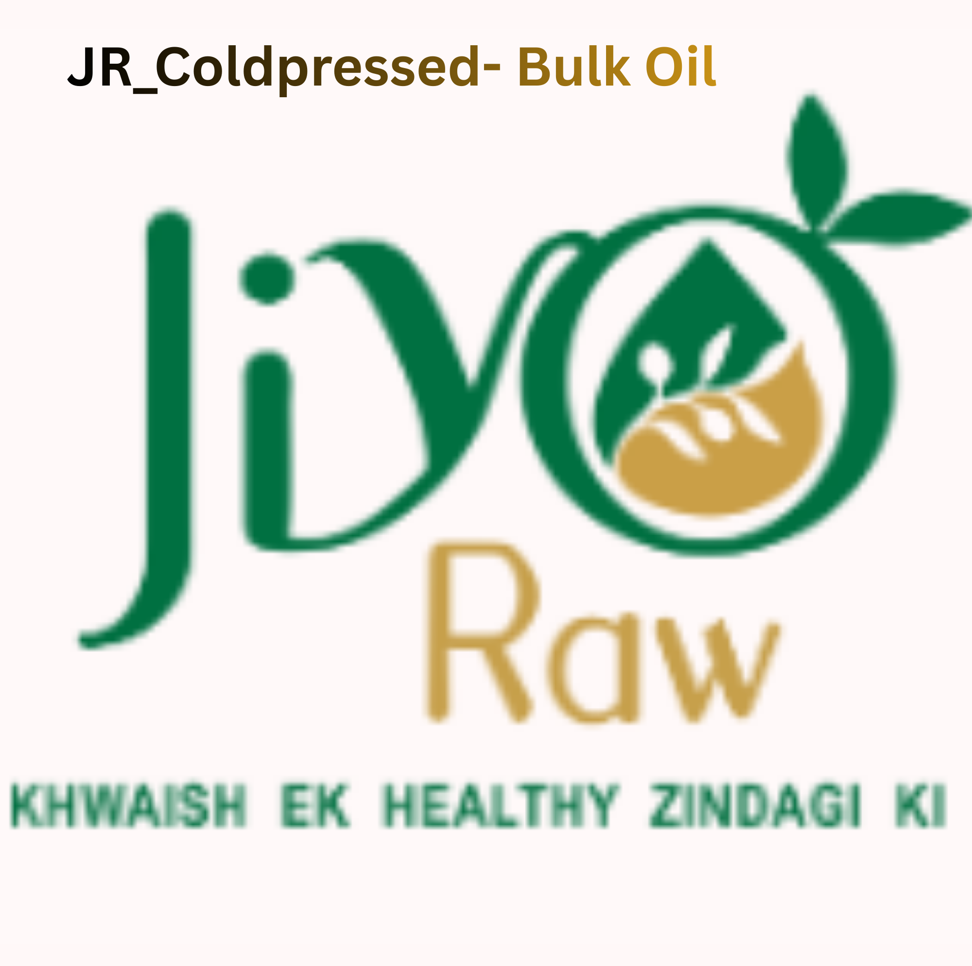 Jiyo Raw Cold pressed Bulk Oil